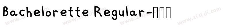 Bachelorette Regular字体转换 Bachelorette Regular字体转换